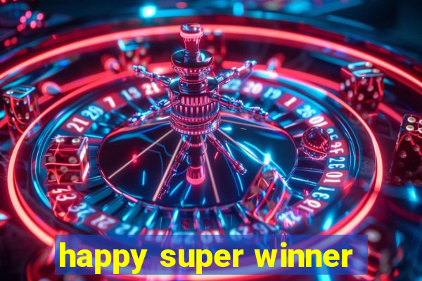 happy super winner