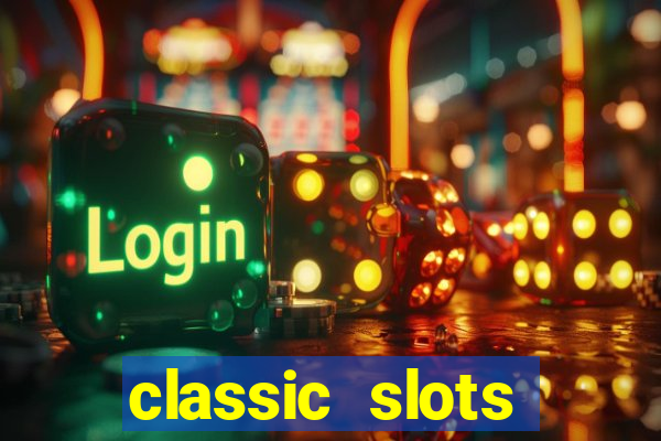 classic slots online game