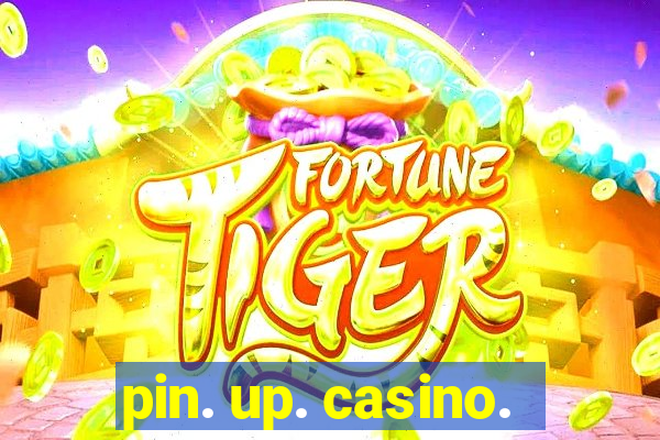 pin. up. casino.