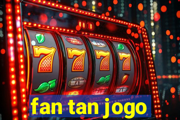 fan tan jogo