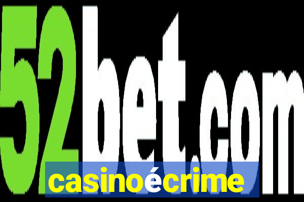 casinoécrime