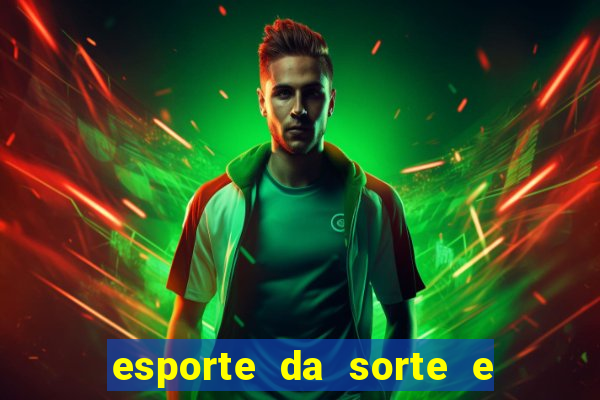 esporte da sorte e vai de bet