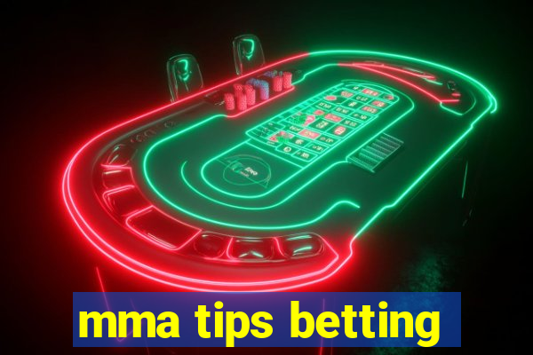 mma tips betting