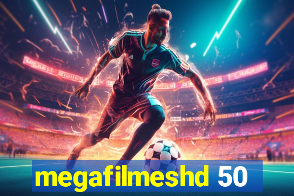 megafilmeshd 50