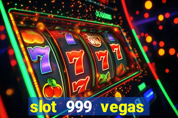 slot 999 vegas game 2