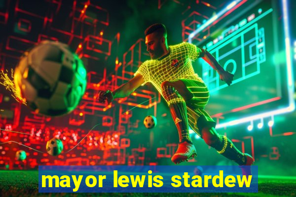 mayor lewis stardew