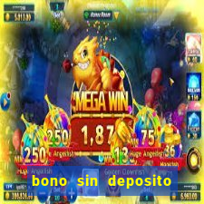 bono sin deposito casino 2024