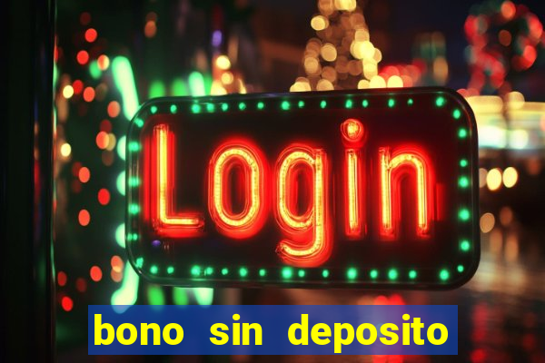 bono sin deposito casino 2024