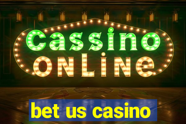 bet us casino