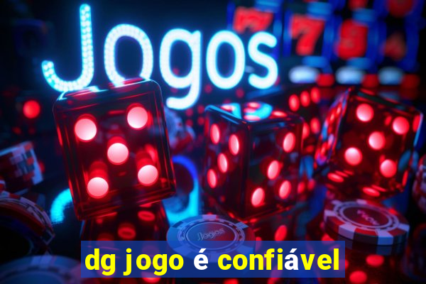 dg jogo é confiável