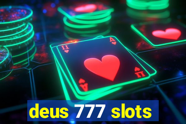 deus 777 slots