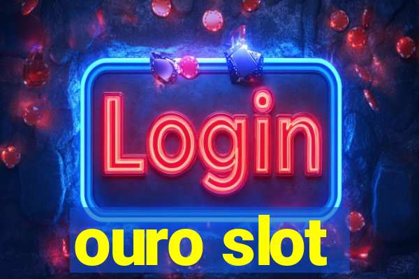 ouro slot