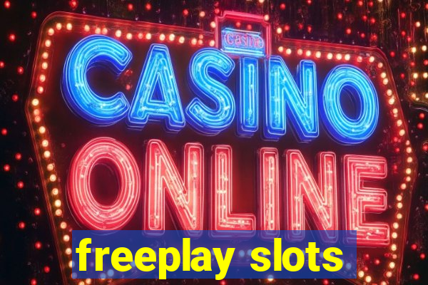 freeplay slots