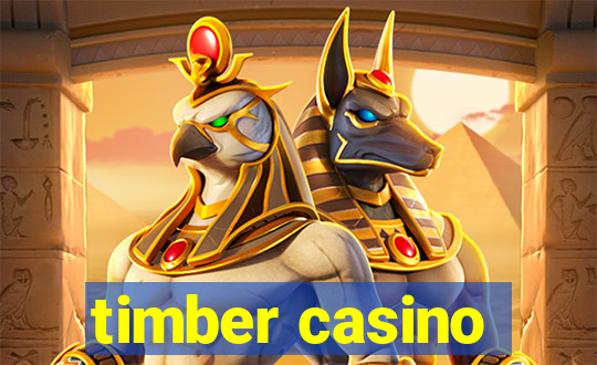 timber casino