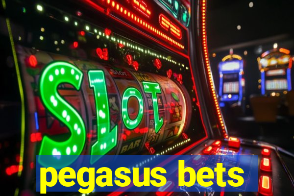 pegasus bets