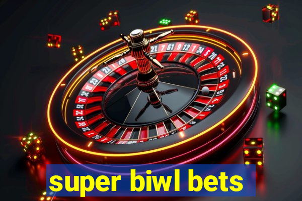 super biwl bets