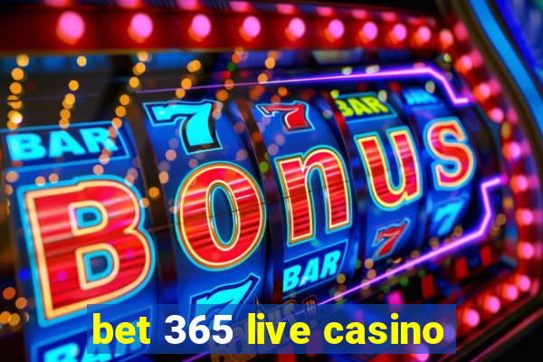 bet 365 live casino