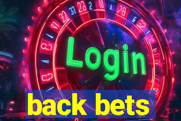 back bets