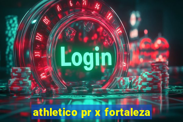 athletico pr x fortaleza