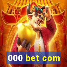 000 bet com