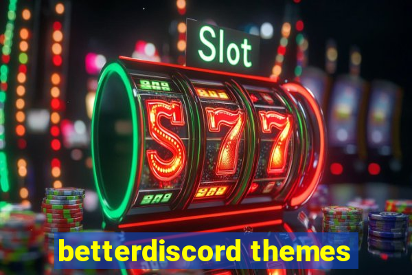 betterdiscord themes