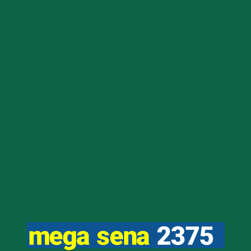 mega sena 2375