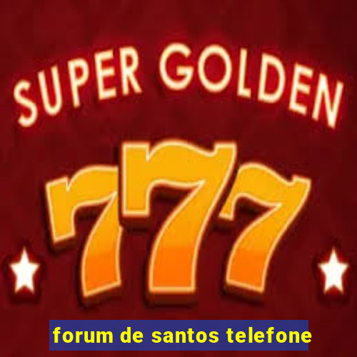 forum de santos telefone