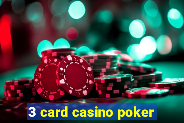 3 card casino poker