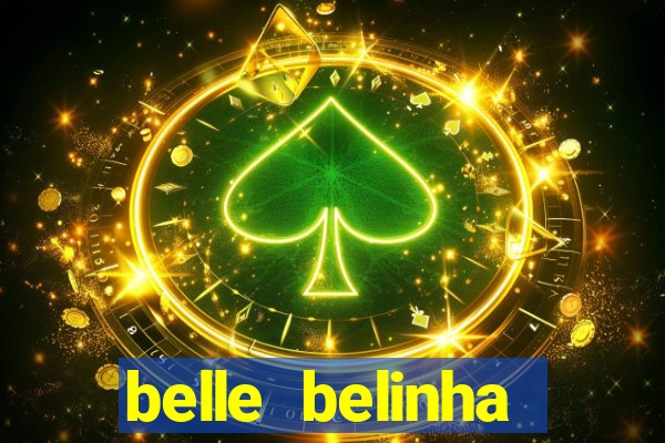 belle belinha videos vazados