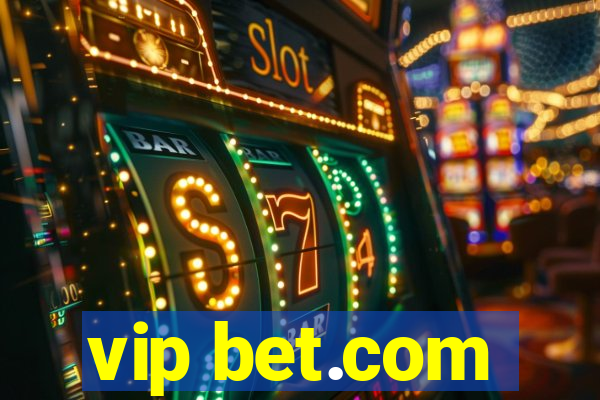 vip bet.com