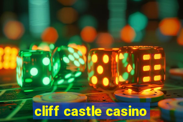 cliff castle casino