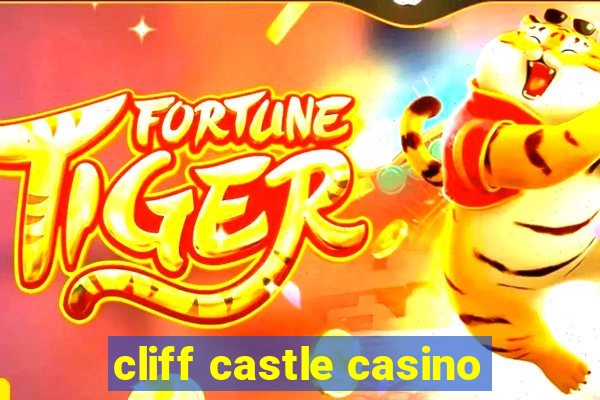 cliff castle casino