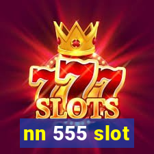 nn 555 slot