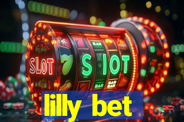 lilly bet