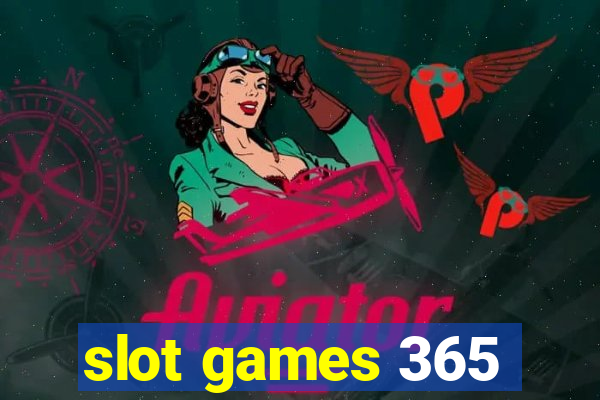 slot games 365