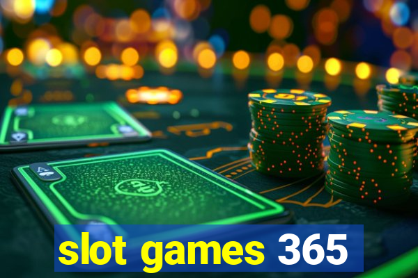 slot games 365