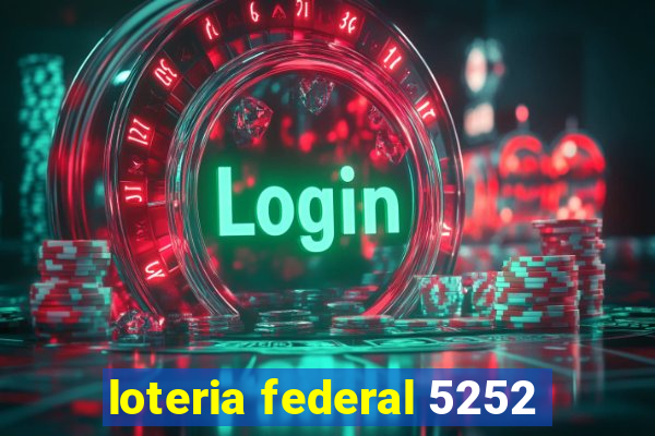 loteria federal 5252