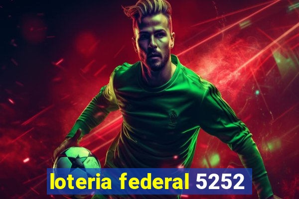 loteria federal 5252