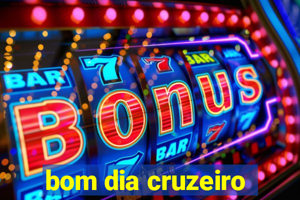 bom dia cruzeiro