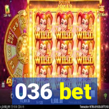 036 bet