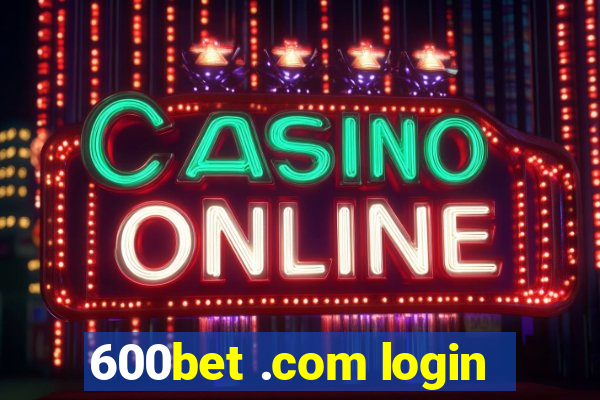 600bet .com login