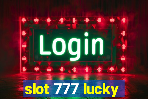 slot 777 lucky