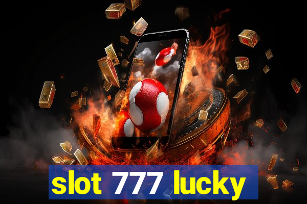 slot 777 lucky