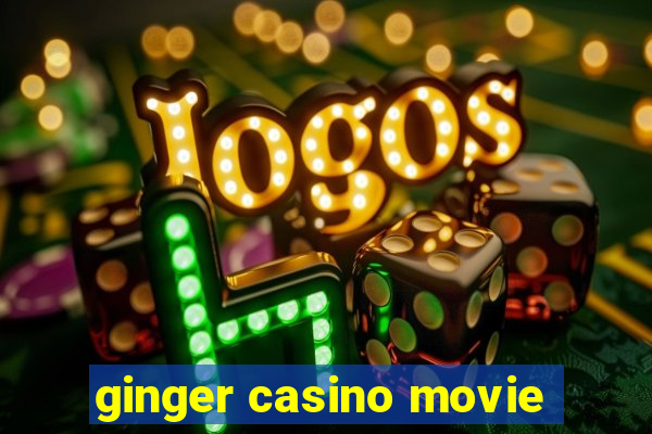 ginger casino movie