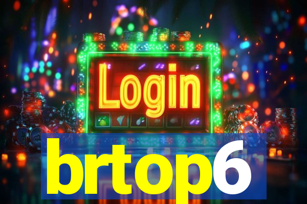 brtop6