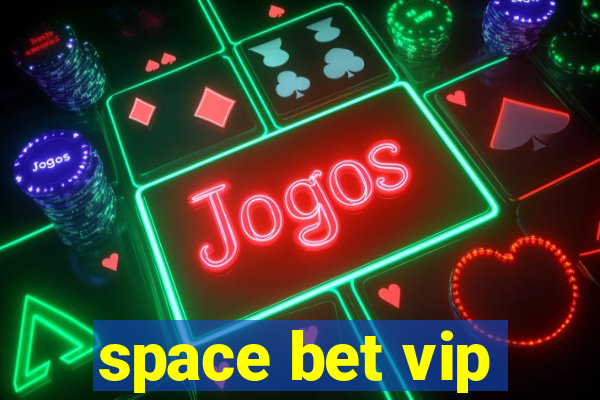 space bet vip