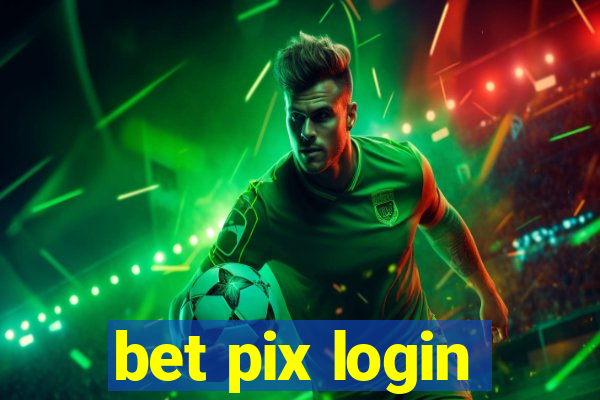 bet pix login