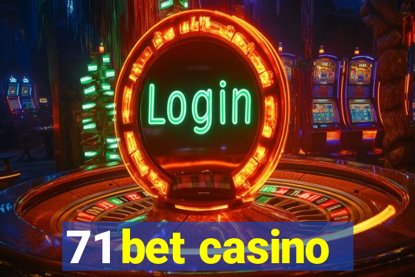 71 bet casino