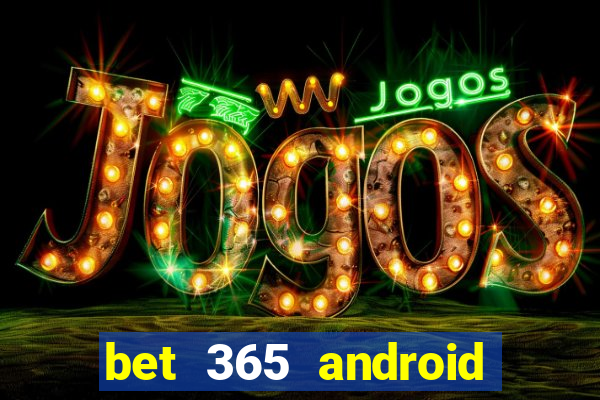 bet 365 android app download