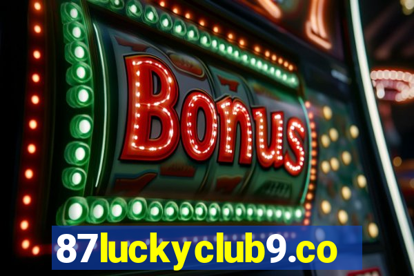 87luckyclub9.com